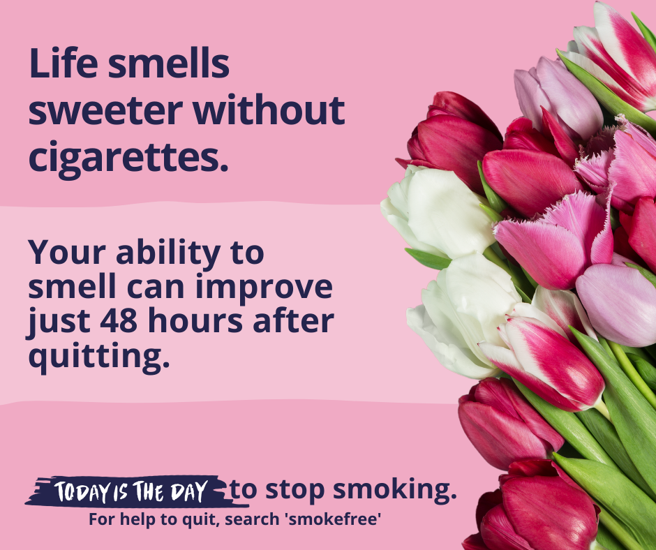 Stop smoking. Start smelling sweeter.